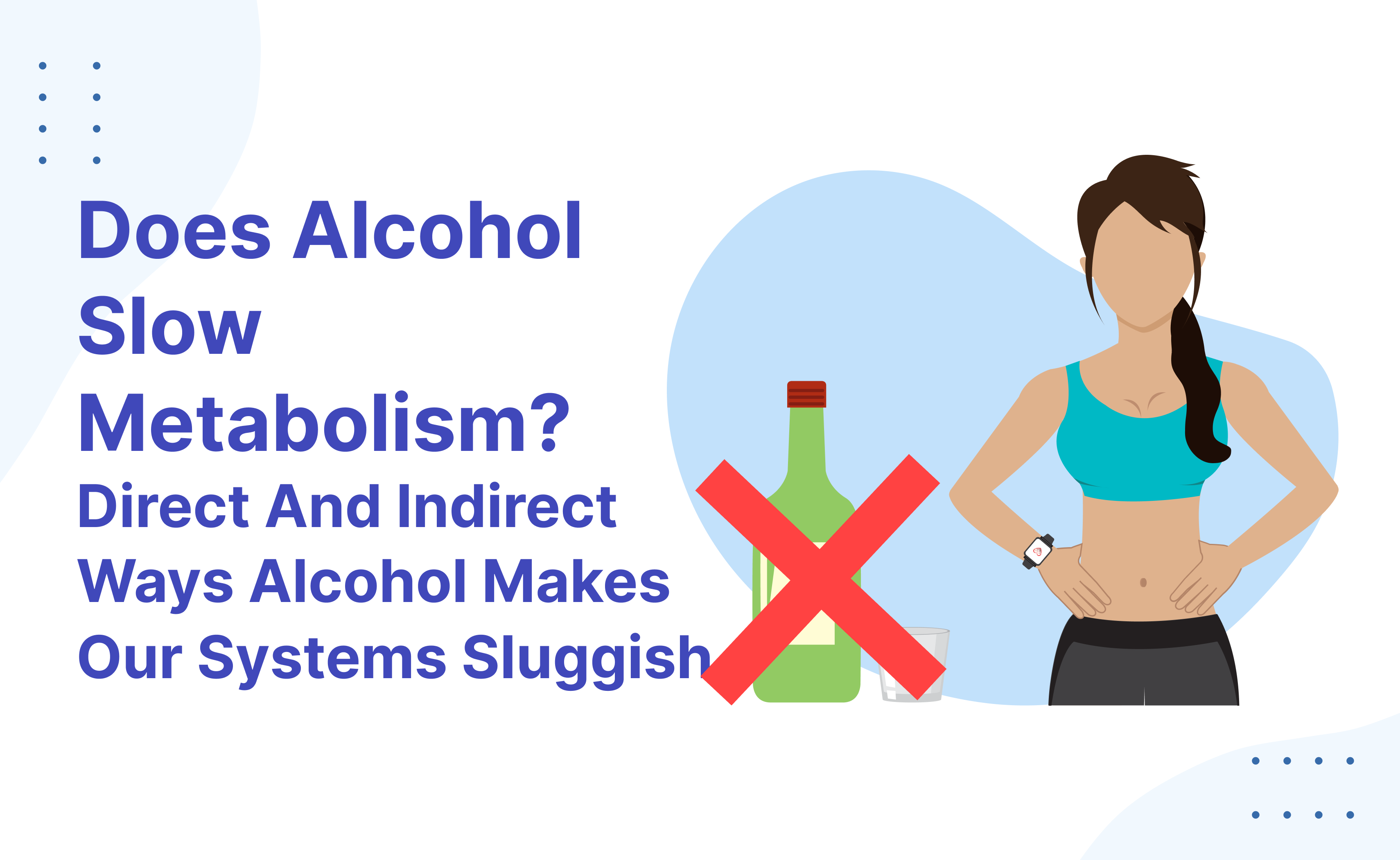 How Does Alcohol Slow Your Metabolism?